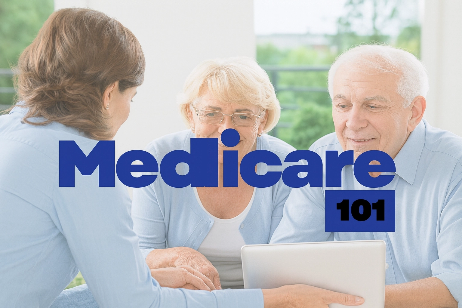 Medicare 101: How to Choose the Right Plan